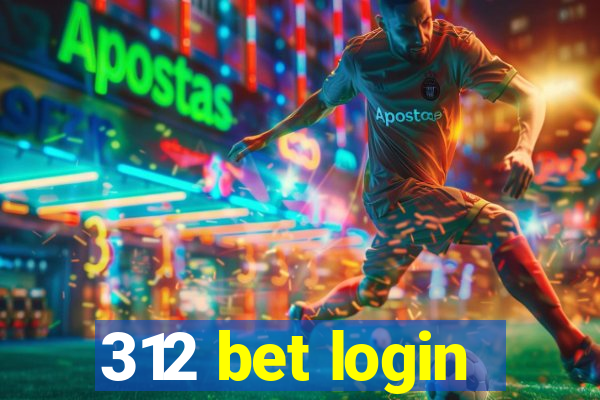 312 bet login